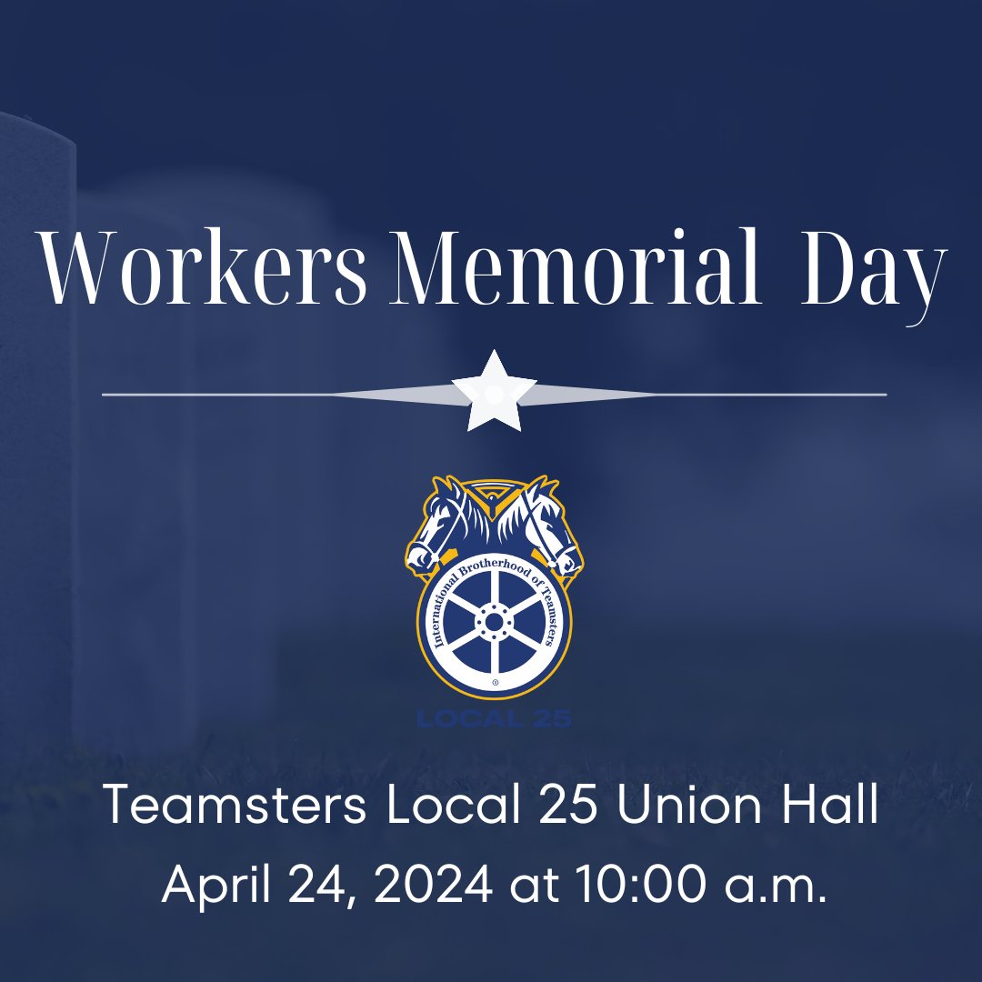 Teamsters25's tweet photo. The Teamsters Local 25 Annual Workers Memorial Day Ceremony will be held tomorrow, Wednesday, April 24th, at 10 am at the Union Hall. Members and retirees are invited to join us for this solemn occasion. 

#teamsterslocal25 #newenglandteamsters #workersmemorialday #teamsters https://t.co/yK9DggzJHE