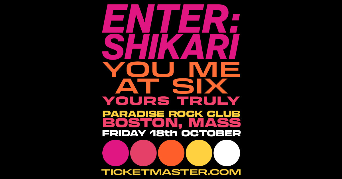 JUST ANNOUNCED! ⚪ @ENTERSHIKARI comes to Boston on Friday, October 18 with special guests, @youmeatsix and @YoursTruly_Band! 🎟 On Sale | 4/26 | 10am More info here: bit.ly/3Jyf04y