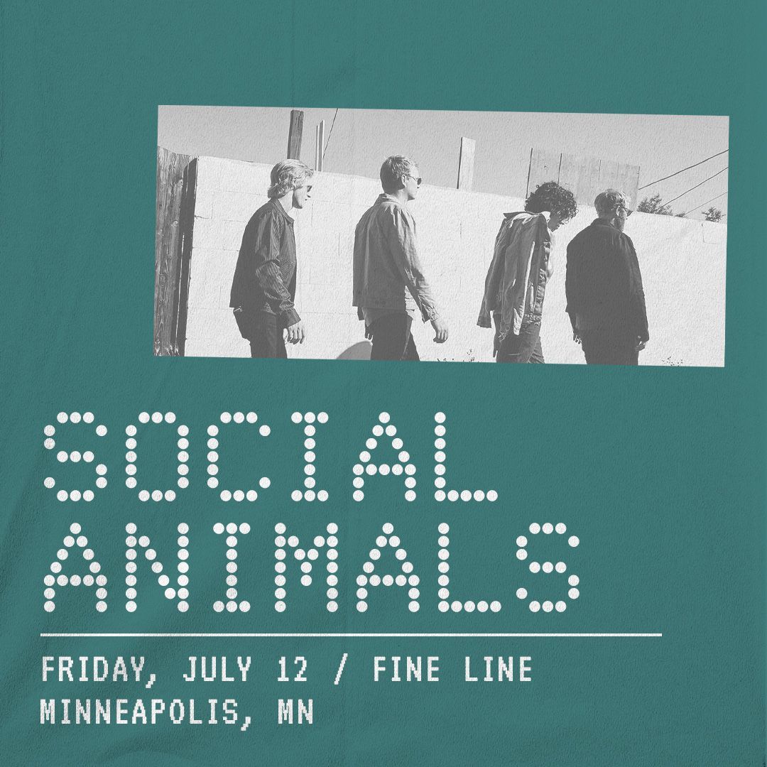 Just Announced: Social Animals at the Fine Line on Friday, July 12. On sale Friday → firstavenue.me/3UcT9o1