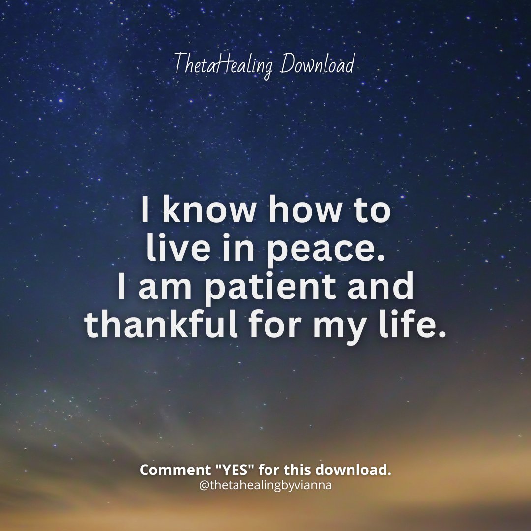 I know how to live in peace. I am patient and thankful for my life. Comment 'YES' to receive this download. #thetahealing #thetahealingdownloads #thetahealingbyviannastibal