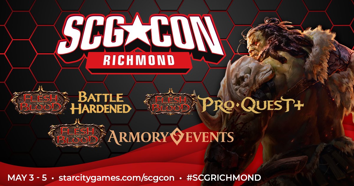 Join us for three full days of Flesh and Blood action at #SCGRICHMOND, May 3-4! 🏆 FLESH AND BLOOD | #FABTCG ⚔️ Battled Hardened - Richmond ⚔️ Pro Quest+ ⚔️ Armory Events ⚔️ Tons of side events! Register Now ☟ hubs.li/Q02t2QzV0