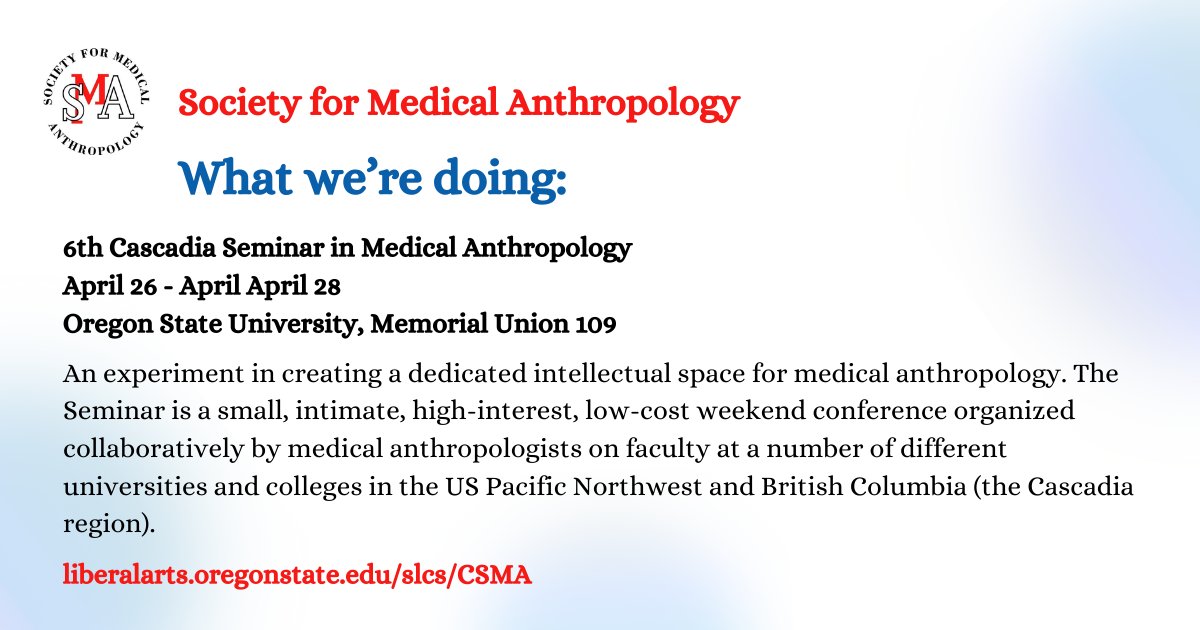 We partnered with the Society for Medical Anthropology (SMA) to provide a few resources to support work in medical anthropology. Here's what SMA is doing this month! The Cascadia Seminar in Medical Anthropology Friday, April 26 to Sunday, April 28, 2024 ow.ly/WZhW50RcGbH