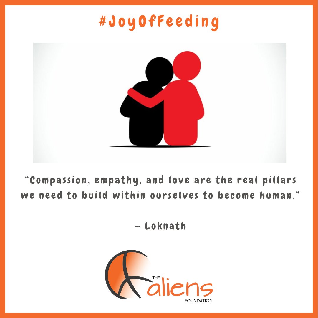 “Compassion, empathy, and love are the real pillars we need to build within ourselves to become human.”

#TheAliensAngels #AliensAngels #TheAliensFoundation #JoyOfFeeding #Pune #India #Food #Hunger #kind #kindness #words #wordsmatter #wordstoliveby #bekind #kindnessmatters