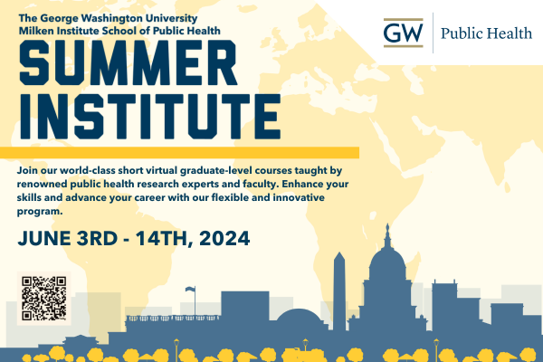 Our Summer Institute is Back!

Online June 3-14 2024🔖
Unleash your potential, network with international professionals, learn cutting-edge approaches &amp; shape a healthier tomorrow. Monday through Friday. June 3-7 &amp; June 10-14.

Learn More and Enroll Now!
publichealth.gwu.edu/gwsph-summer-i…