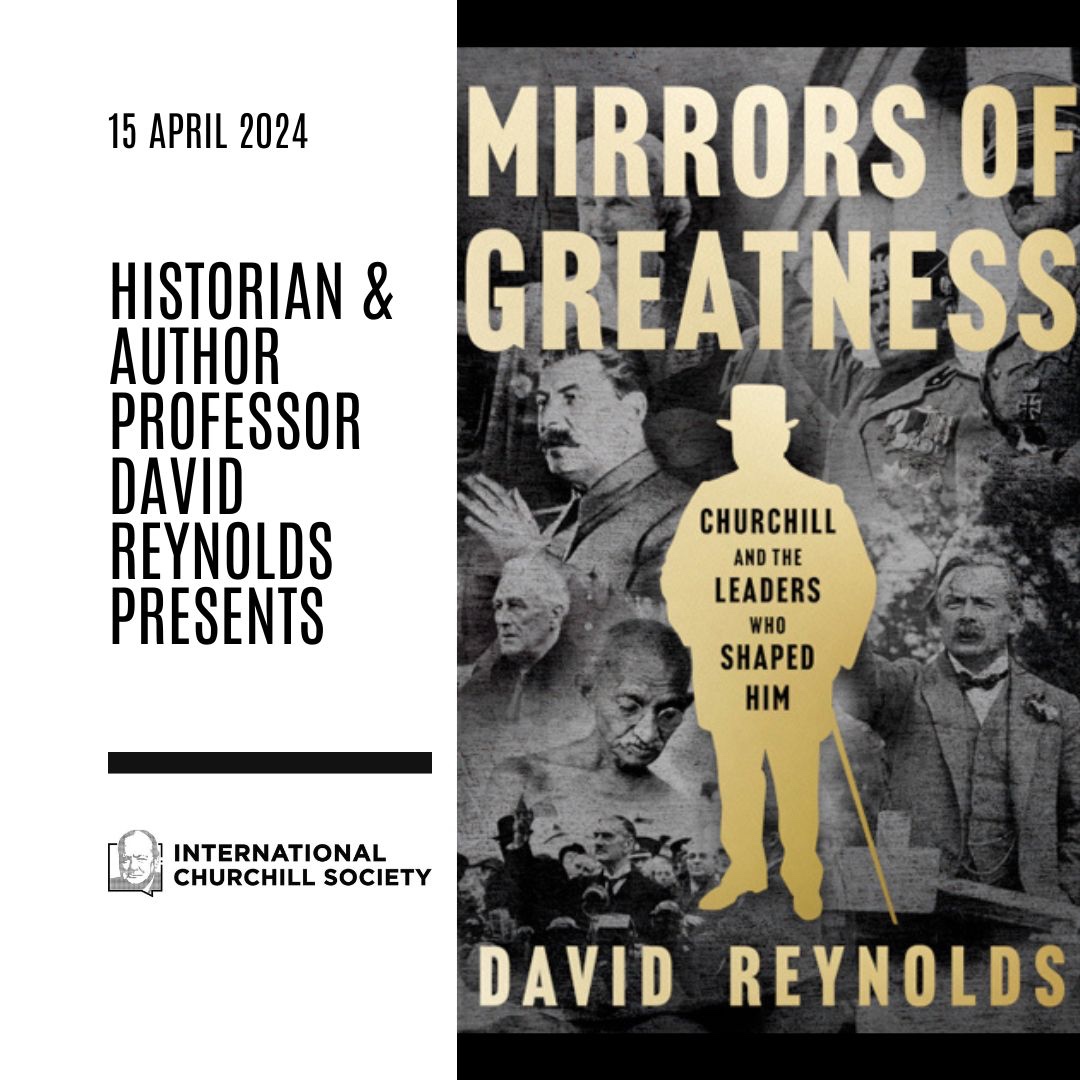 Join us for an evening with historian David Reynolds discussing 'Mirrors of Greatness: Churchill and His Influences' on April 15, 2024, 6:00 PM at United First Parish Church in Quincy, MA. 

RSVP: bit.ly/3TA3dan 

#WinstonChurchill #ThinkChurchill #ICS #Churchill