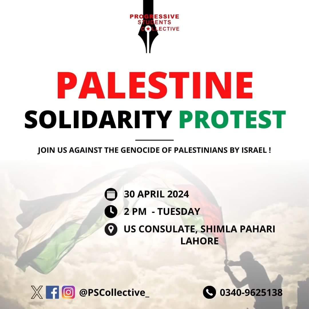 SOLIDARITY PROTEST WITH PALESTINE

Progressive Students' Collective will be organizing a solidarity protest with P@lestine on Tuesday, 30 April 2024 Infront of US Consulate, Shimla Pahari Lahore. By now, at least 34,183 Palestinians, including 🧵

#freepalestine #ceasefirenow