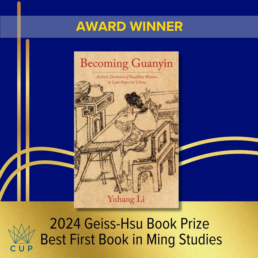 We are pleased to announce that BECOMING GUANYIN by Yuhang Li is the inaugural winner of the 2024 Geiss-Hsu Book Prize for Best First Book in Ming Studies from the Society for Ming Studies. buff.ly/448gKed
