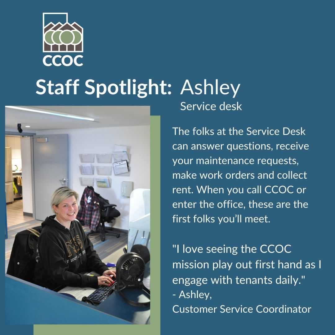 'I love seeing the CCOC mission play out first hand as I engage with tenants daily.' Thank you to Ashley and the Service desk team for their hard work!