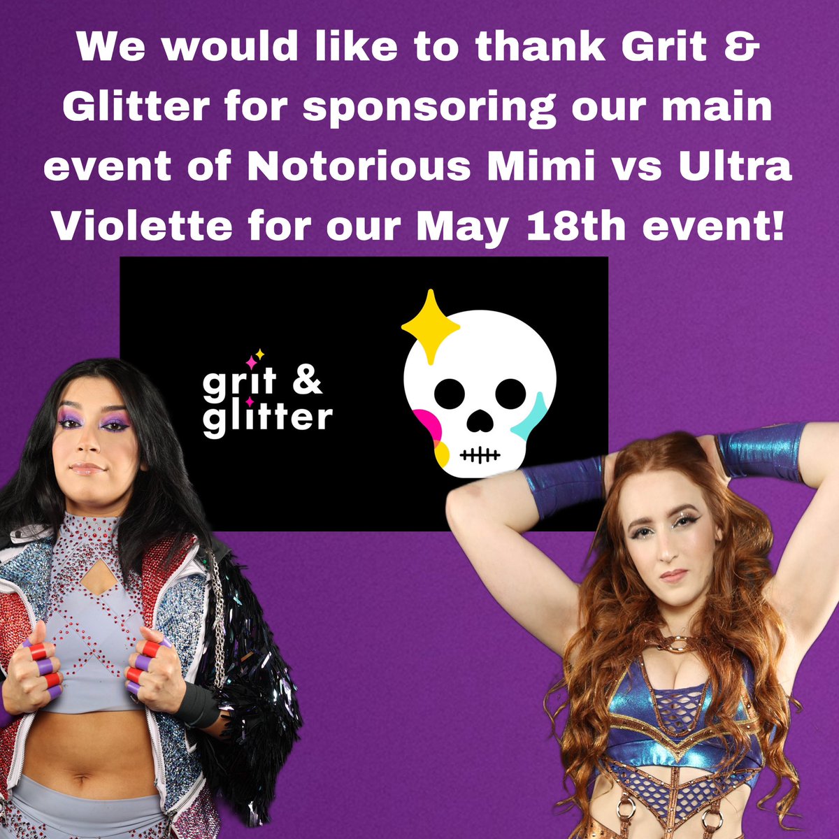 We would like to thank Grit & Glitter podcast for sponsoring our main event of Ultra Violette vs Notorious Mimi on May 18th! @notorious_mimi @gritglitterpod