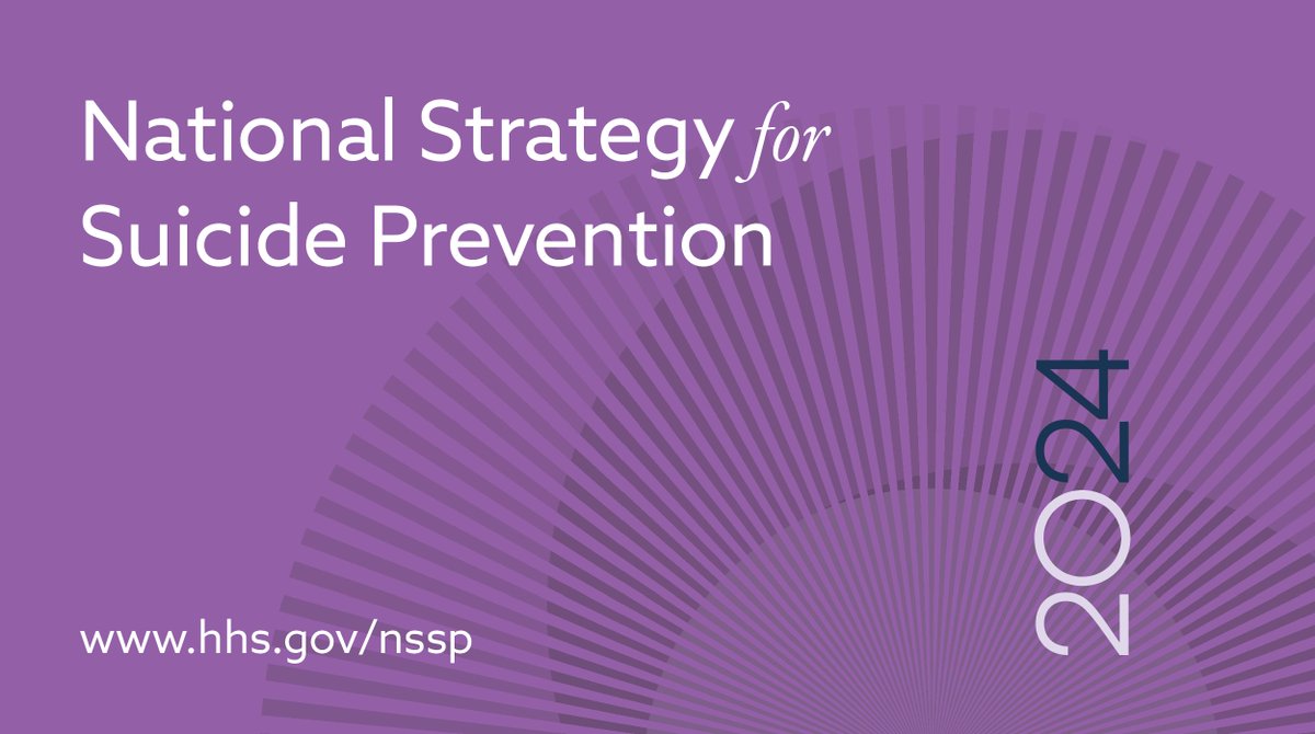 Just released: The 2024 National Strategy for Suicide Prevention from @HHSgov. It is a bold new 10-year whole-of-society approach that provides concrete recommendations for addressing gaps in the suicide prevention field. hhs.gov/nssp