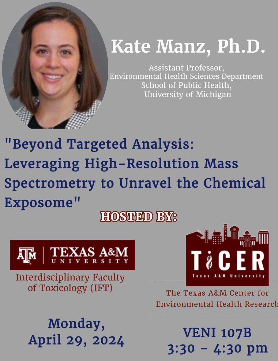 Monday, April 29, Toxicology and TiCER will host Dr. Kate Manz, University of Michigan! @TAMU @TAMU_SPH @tamuvetmed