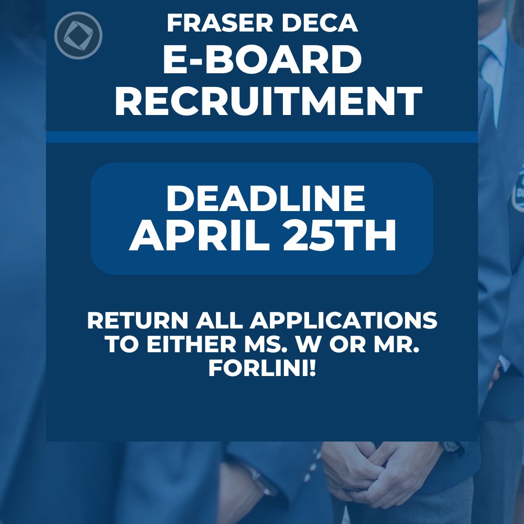 All Fraser DECA Executive Board interest applications MUST BE TURNED in by April 25th to either Mr. Forlini or Ms. W. If you're still interested in joining the board for the 2024-2025 school year, this is your chance!