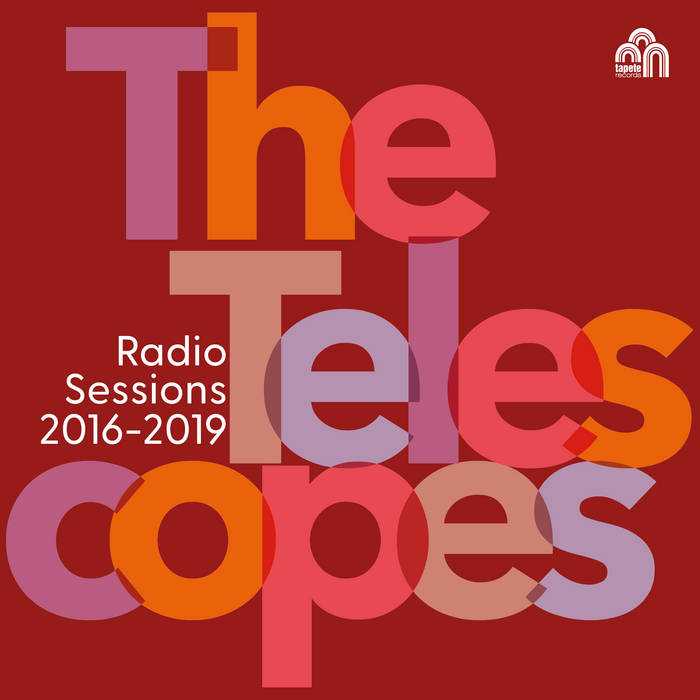 B : The Telescopes A : Radio Sessions 2016-2019 L : Tapete F : 12' black vinyl R : May 31, 2024