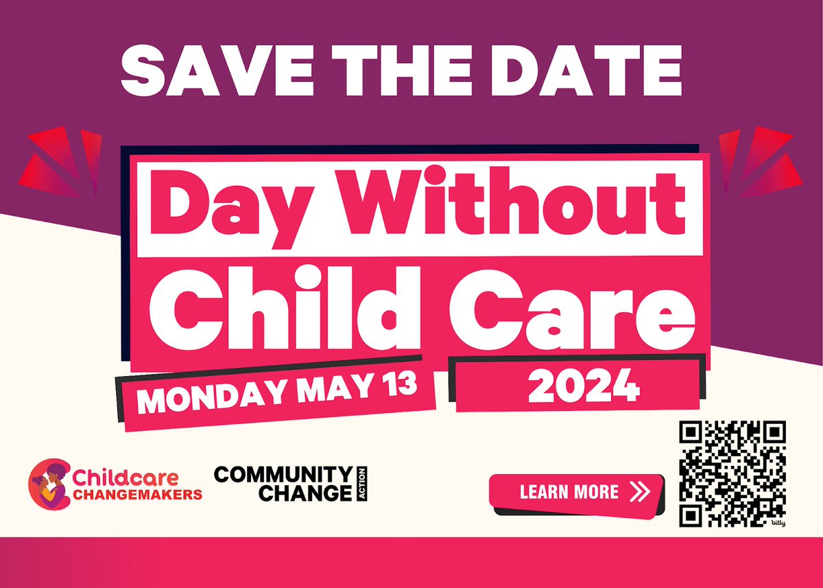 SAVE THE DATE: @CommChangeAct's 3rd Annual #DayWithoutChildCare is coming up on May 13th. Join in and take action as we pledge to spotlight the true cost of care and demand the funding we need for a 21st-century childcare system. bit.ly/dwocc24-cca #DWOCC24