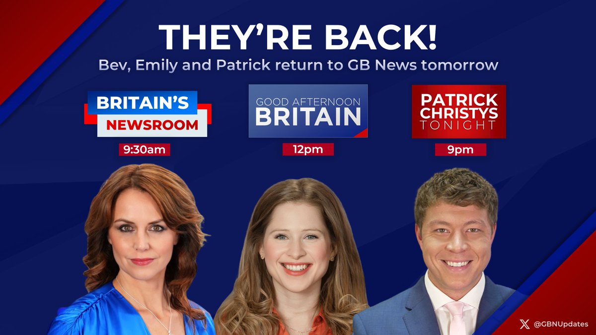 📢 Get ready Britain! Your @GBNEWS favourites return TOMORROW: ⭐ @beverleyturner on Britain's Newsroom at 9:30am ⭐ @CarverEmily on Good Afternoon Britain at 12pm ⭐@PatrickChristys Tonight at 9pm