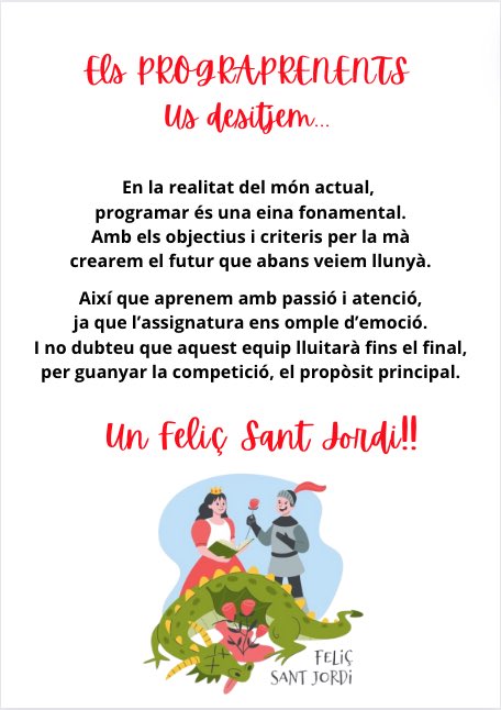 Bona tarda a tots i a totes!! Avui, 23 d’Abril, celebrem el dia de Sant Jordi!!🌹

Per això, els Prograprenents us hem volgut regalar aquest poema. Esperem que us agradi!

#24peafeinefc