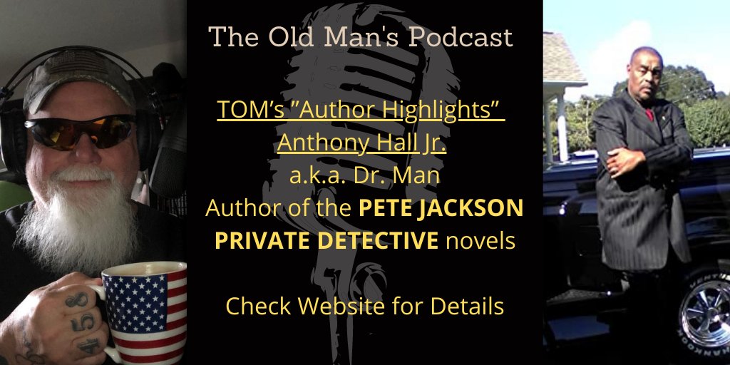 The Old Man's Podcast Author Highlights >> @TheOldMansPodc1 @drmanproduction @pcast_ol @wh2pod @authors_ol @wh2r_ol @fiction_ol @pds_ol Interview with Anthony Hall Jr. aka Dr. Man Author of the PETE JACKSON PRIVATE DETECTIVE novels show link: smpl.is/90fy7