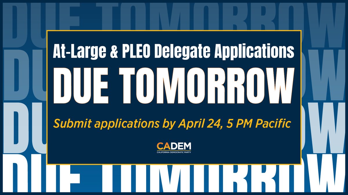 The California Democratic Party is accepting and processing applications for At-Large and PLEO delegate candidates to the Democratic Party's endorsing convention in Chicago, Illinois. Apply at cadem.org/chicago-delega… by TOMORROW, April 24 at 5pm.