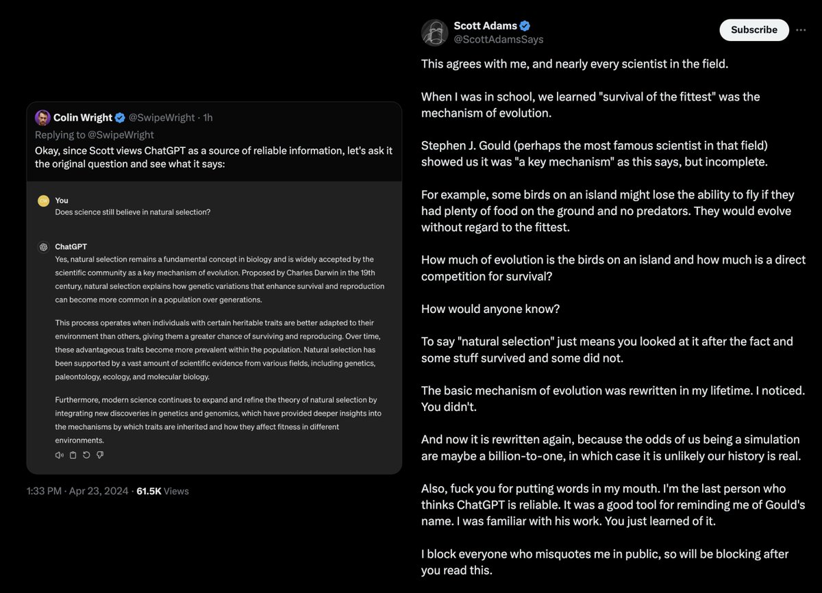 Colin Wright (@swipewright) on Twitter photo Well, <a href="/ScottAdamsSays/">Scott Adams</a> blocked me, so I'll respond to his ignorant claims using a screenshot.
Scott made several absurd claims about evolution and natural selection, and then changed his argument when called out on it. But then he tried to claim that what proved him wrong Well, <a href="/ScottAdamsSays/">Scott Adams</a> blocked me, so I'll respond to his ignorant claims using a screenshot.
Scott made several absurd claims about evolution and natural selection, and then changed his argument when called out on it. But then he tried to claim that what proved him wrong