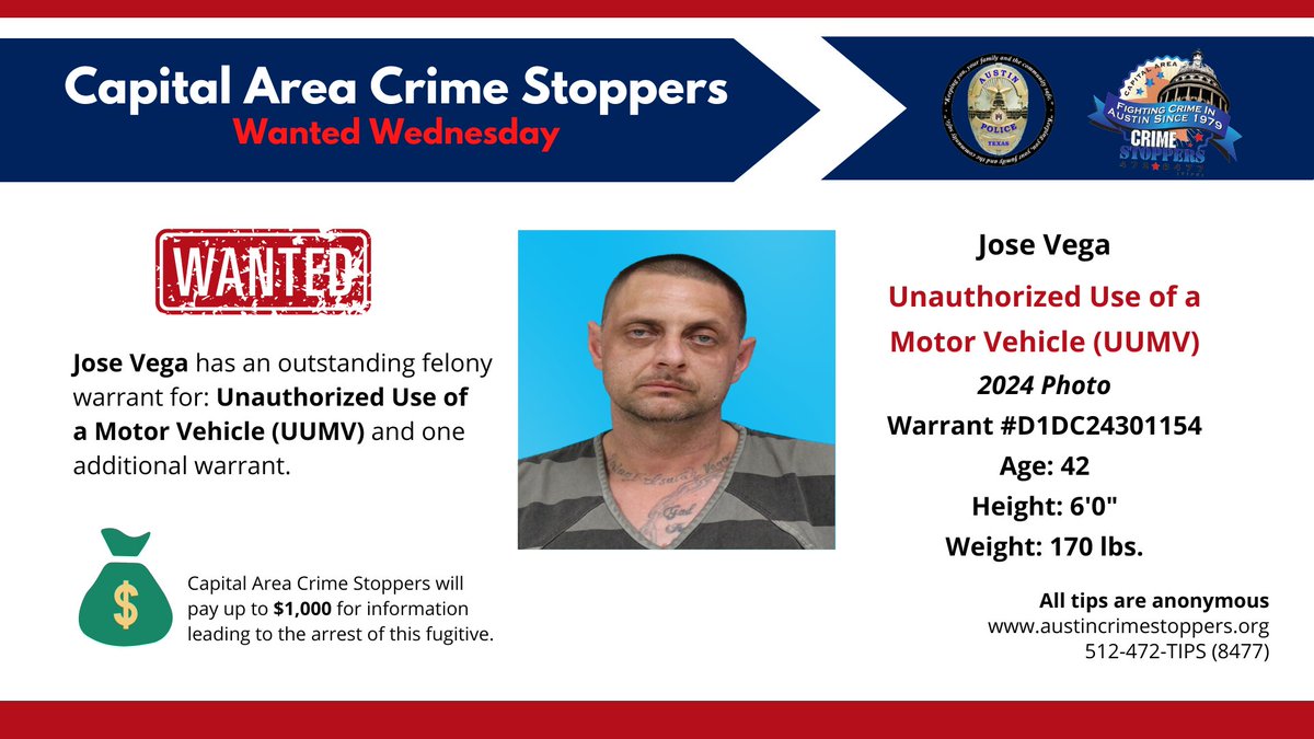 In today's #WantedWednesday, we request the public's help locating Jose Vega. He has an outstanding felony warrant for Unauthorized Use of a Motor Vehicle (UUMV). Anyone with information may submit a tip anonymously through the Capital Area Crime Stoppers Program.