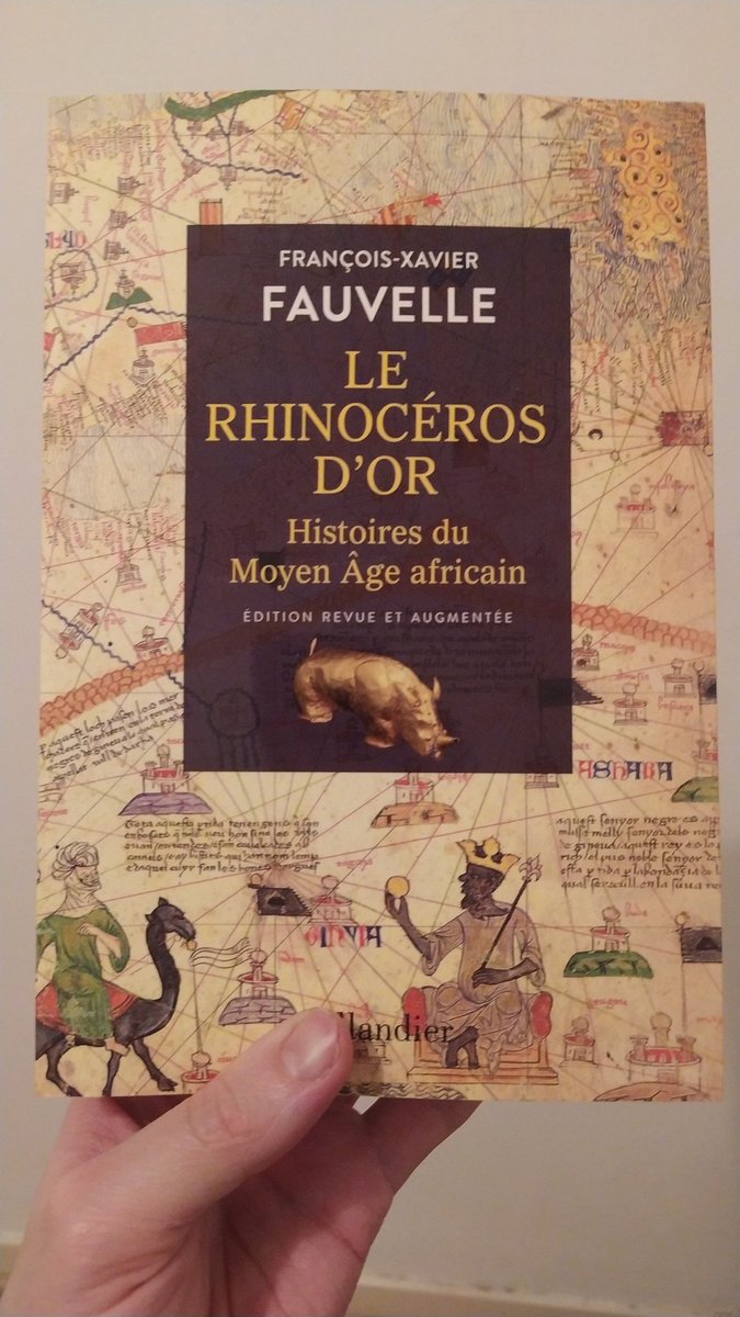 Si vous aimez les cours de François Xavier Fauvelle au @cdf1530 , lisez ce qui est devenu un classique ou presque : Le rhinocéros d'or chez @Ed_Tallandier #Fauvelle #Afrique #MoyenAge