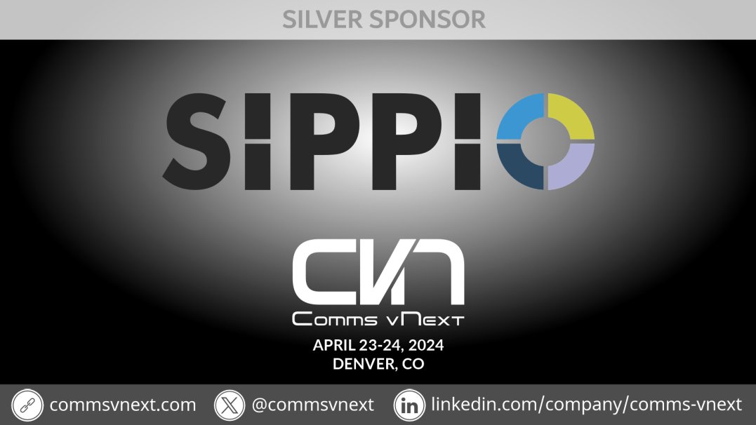 Thank you Sippio <a href="/SIPPIO_Voice/">SIPPIO</a> for being a Silver sponsor at #CommsVNext April 23-24 in Denver. Only a few tickets left! Register now: commsvnext.com