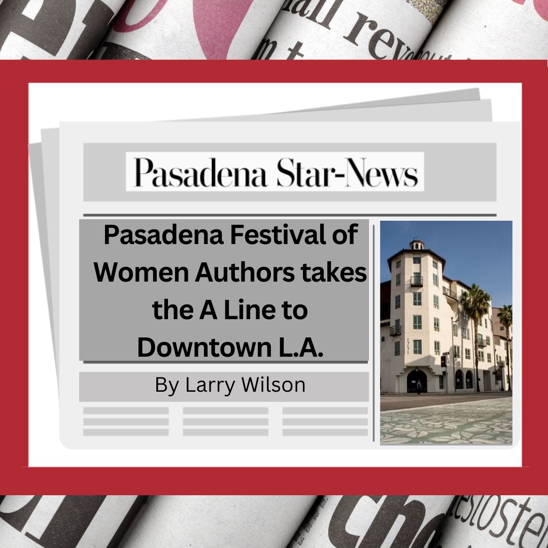 PasadenaLit's tweet photo. Thank you to Larry Wilson and @PasStarNews  Pasadena Star News for the great article about our 2024 festival. Read the full story here: https://t.co/eThFhqTexE https://t.co/Wmpz6gA9fn