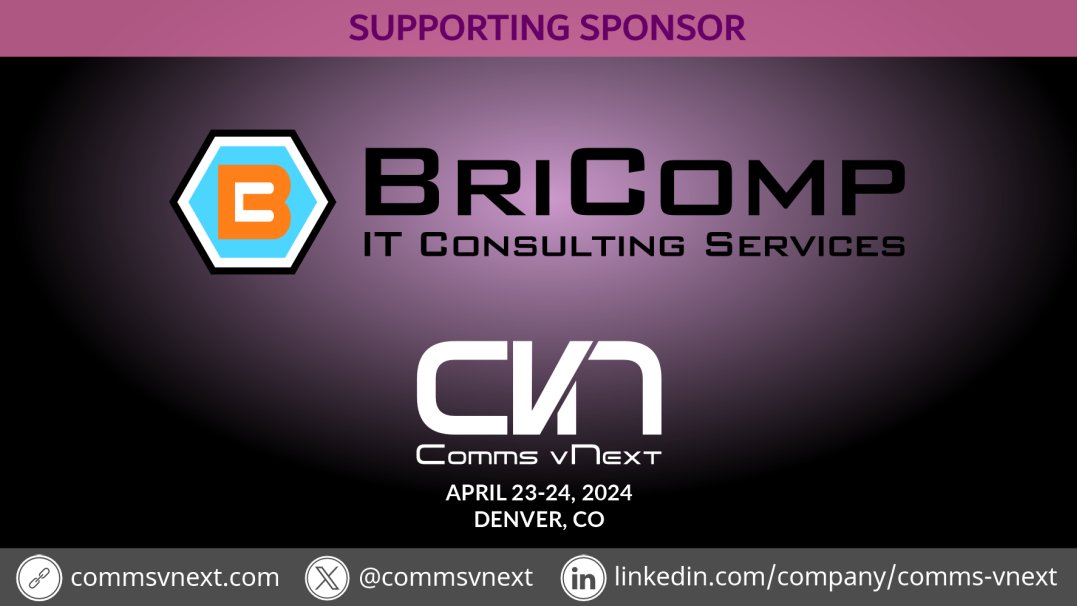 Thank you BriComp <a href="/bricomp/">Brian Ricks</a> for being a Supporting sponsor at #CommsVNext April 23-24 in Denver. Only a few tickets left! Register now: commsvnext.com