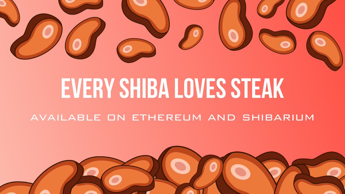 $STEAK is only in the beginning stages. Every #Shiba loves STEAK.

Only on #Ethereum and #Shibarium.