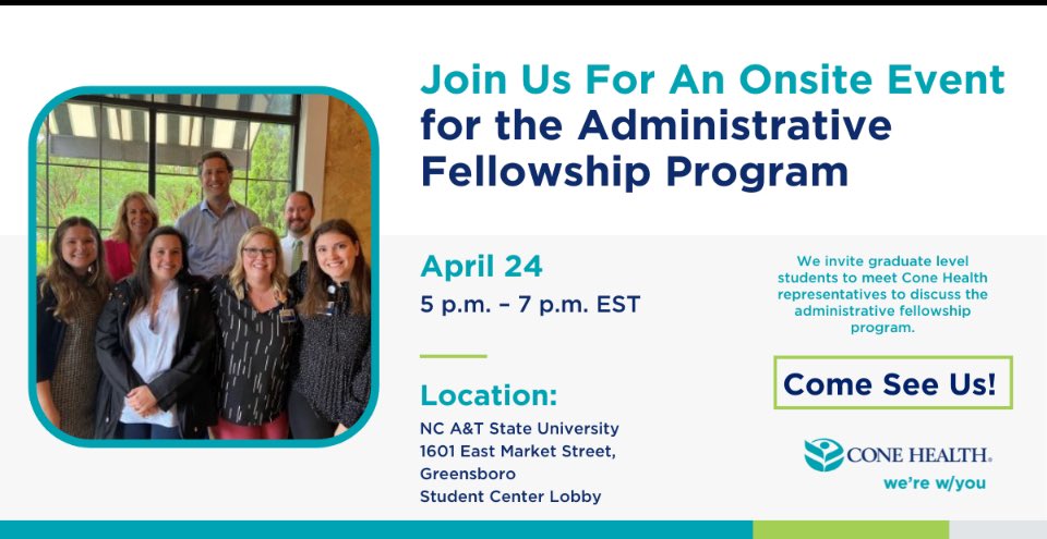 🎓 Future healthcare leaders, your opportunity awaits! Join us for the Administrative Fellowship Program event at NC A&T State University. Connect with the Cone Health team and kickstart your journey. April 24th is the date – mark your calendars! #HealthcareLeaders