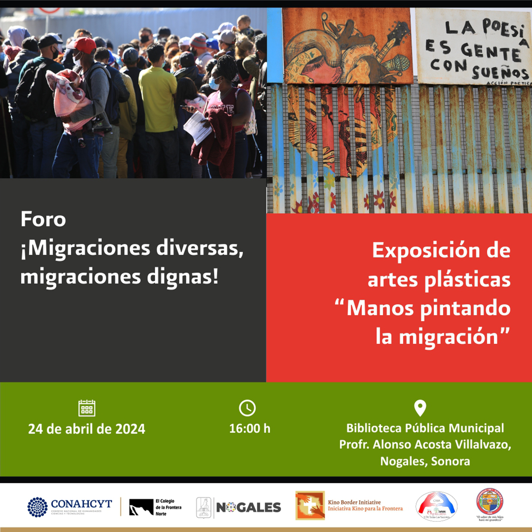 ¡Mañana! 📌 Desde El Colef, Unidad #Nogales invitamos al foro ¡𝗠𝗶𝗴𝗿𝗮𝗰𝗶𝗼𝗻𝗲𝘀 𝗱𝗶𝘃𝗲𝗿𝘀𝗮𝘀, 𝗺𝗶𝗴𝗿𝗮𝗰𝗶𝗼𝗻𝗲𝘀 𝗱𝗶𝗴𝗻𝗮𝘀! y a la exposición de artes plásticas 𝗠𝗮𝗻𝗼𝘀 𝗽𝗶𝗻𝘁𝗮𝗻𝗱𝗼 𝗹𝗮 𝗺𝗶𝗴𝗿𝗮𝗰𝗶ó𝗻 👥🙌 @ImfocultaN @KinoBorder @SoyUnison