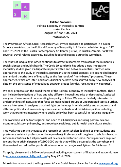 PASR and the Lusaka Contemporary Art Centre invite applications for our next Junior Scholars Workshop on the 'Political Economy of Inequality in Africa' to be held in Lusaka, Zambia on August 14th and 15th, 2024.

Applications due May 22nd, 2024. 

Info: pasiri.org/lusaka-zambia-…
