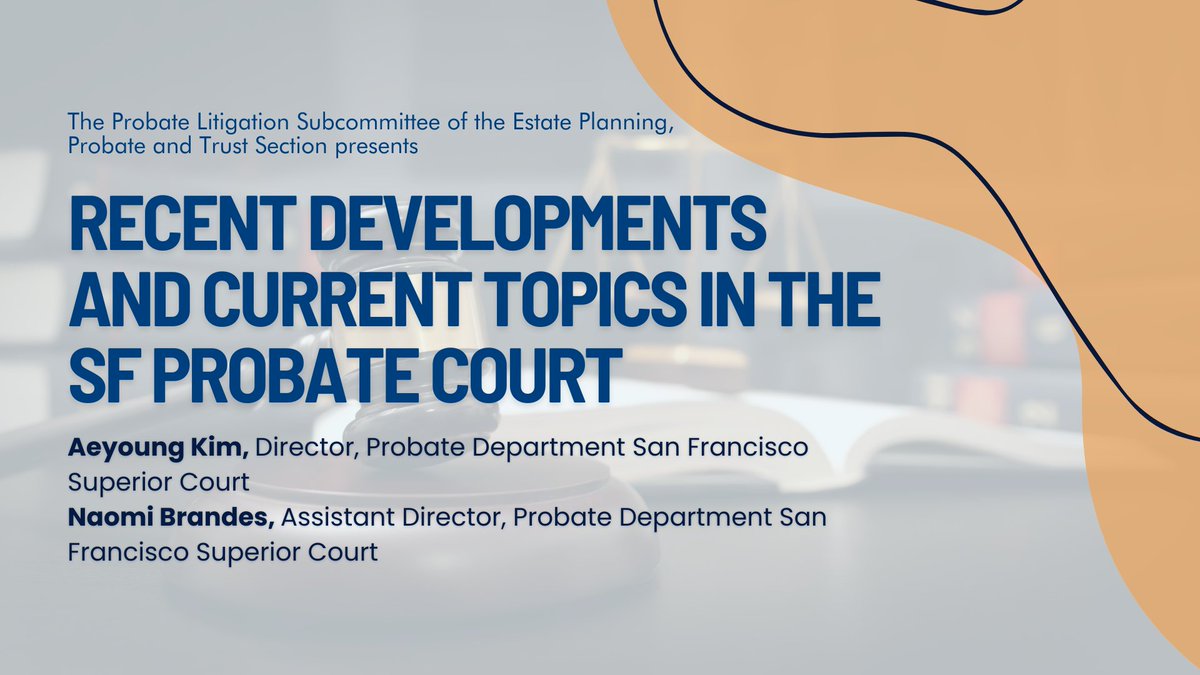 Join us for "Recent Developments and Current Topics in the SF Probate Court" presented by the Probate Litigation Subcommittee. Hear from two individuals at the SF Superior Court on updates, practice tips, and more! Don't miss this insightful event. bit.ly/3w7XuRy