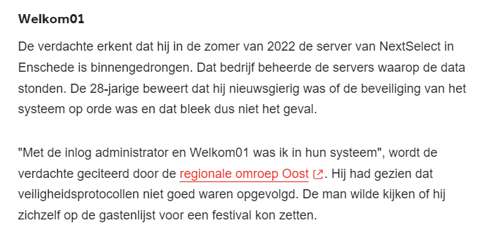 Hot take: Als je admin password Welkom01 was moet je eigenlijk gewoon echt gewoon je bakkes houden en de L nemen en blij zijn dat je niet geransomed bent door iemand met een bot die dit automatisch doet. nos.nl/artikel/251791…