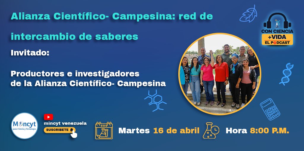 Este martes, productores e investigadores de la Alianza Científico- Campesina compartirán su experiencia con la ministra Gabriela Jiménez Ramírez y Jessica Dos Santos en Con Ciencia + Vida, El Podcast.

📆16/04/2024
⏰08:00 P.M.
🔴Youtube: Mincytvenezuela

#DaleConMaduro