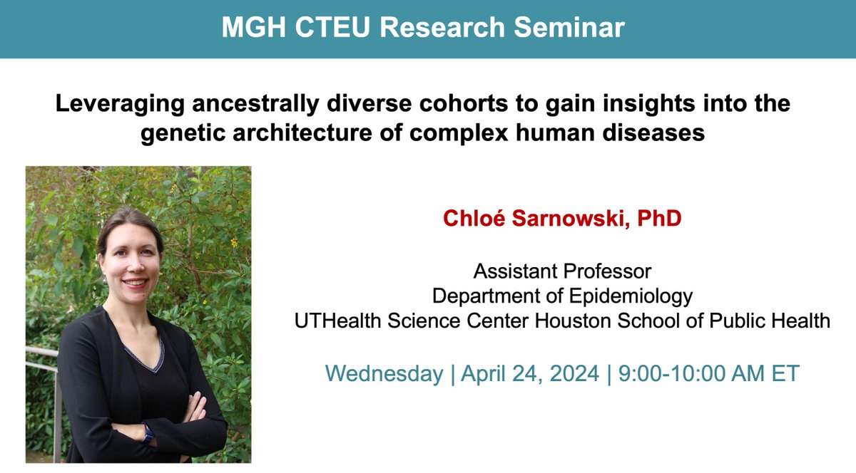 Join our CTEU Research Seminar 4/24 at 9 AM. Dr. Chloe Sarnowski from UTHealth School of Public Health will give a talk “Leveraging ancestrally diverse cohorts to gain insights into the genetic architecture of complex human.” chat with us mghcteu.org to join