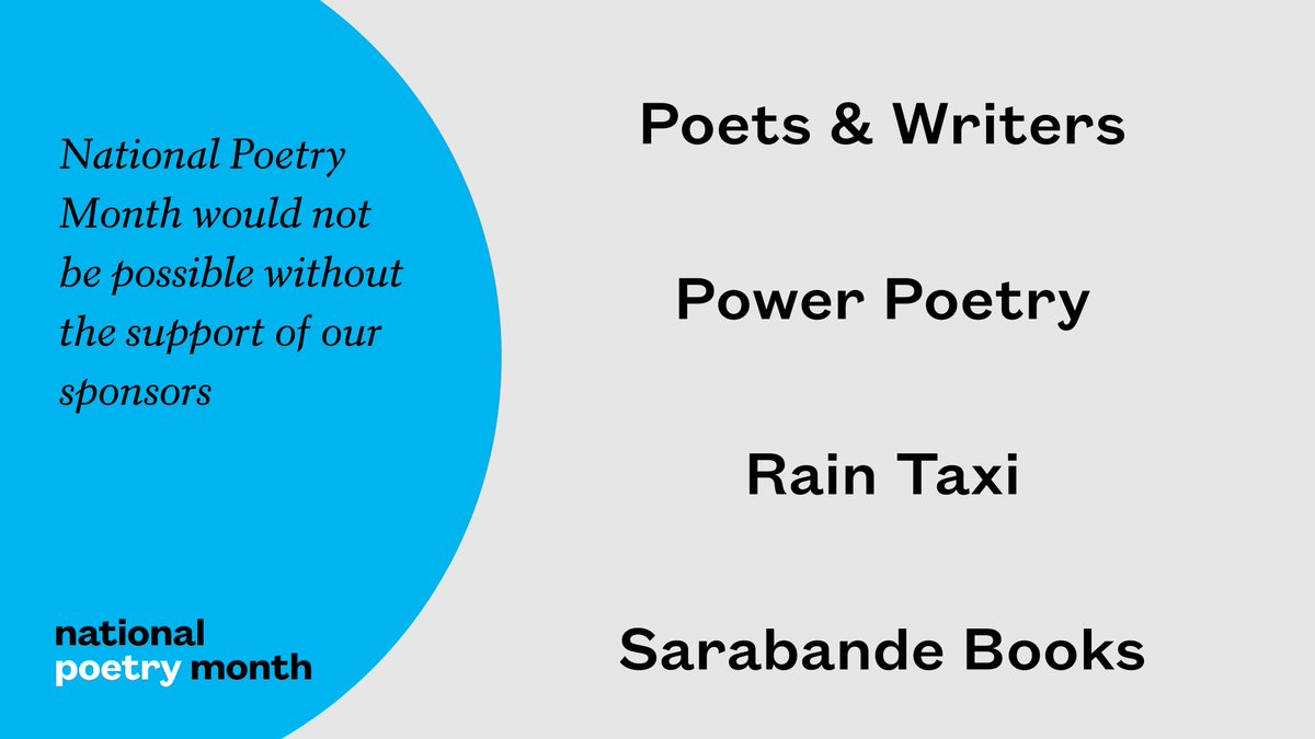 We want to thank the following 2024 #NationalPoetryMonth sponsors who help make possible the largest literary celebration in the world: @poetswritersinc, @powerpoetry, @RainTaxiReview, & @sarabandebooks.