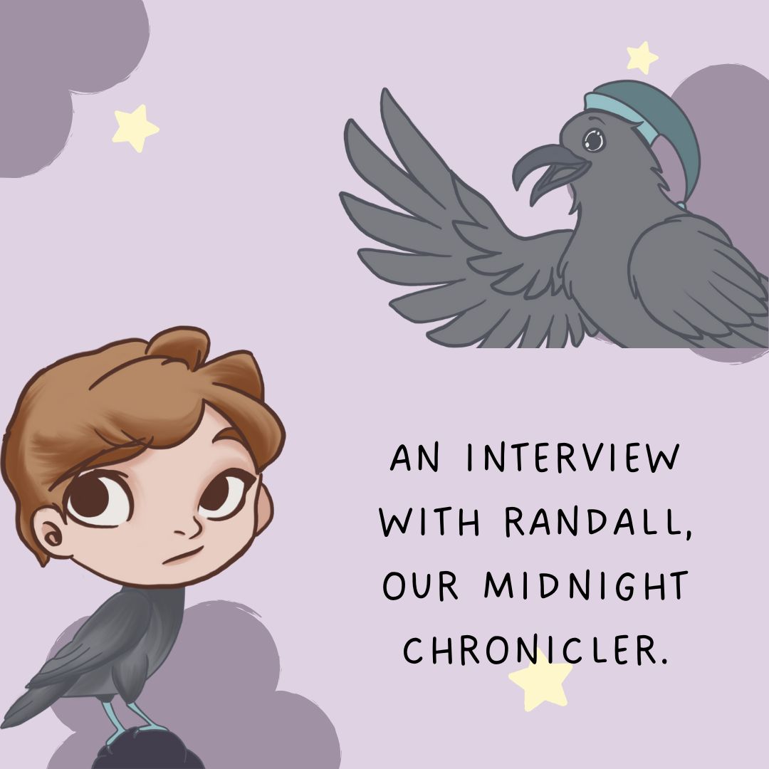 Meet our Midnight Chronicler, Randall!