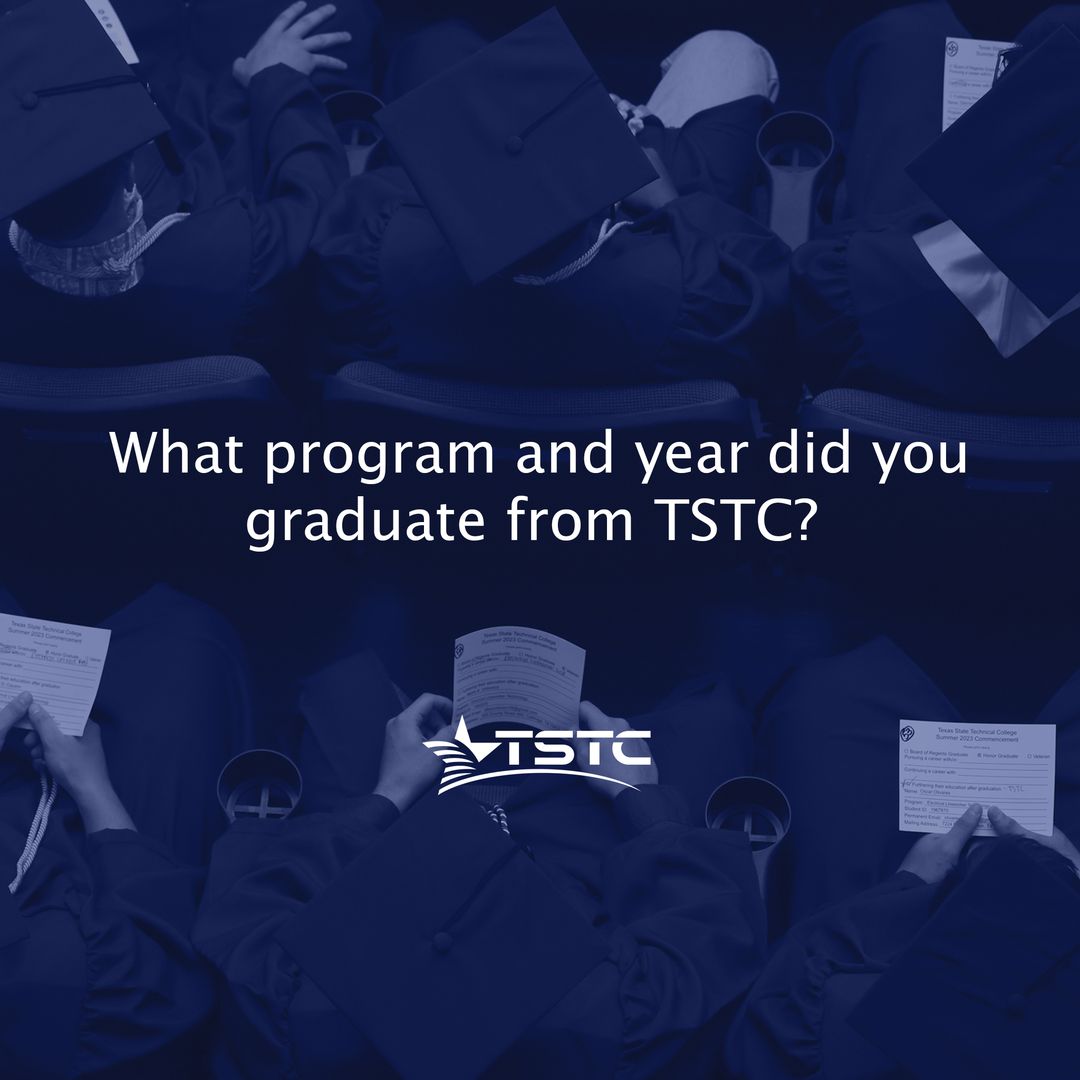 TSTCFortBendCo's tweet image. In honor of our upcoming graduation, we want to hear from our alumni! 🎓
#TSTC #TSTCalumni