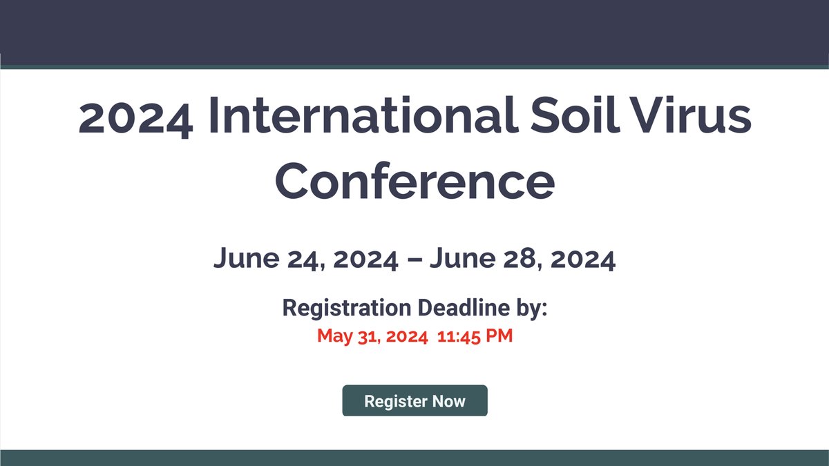 Abstracts are due May 17 for the 2024 International Soil Virus Conference. Keynotes include @UriNeri2 @jgi. Attend in person or virtually - register today! cvent.me/VRvbVM