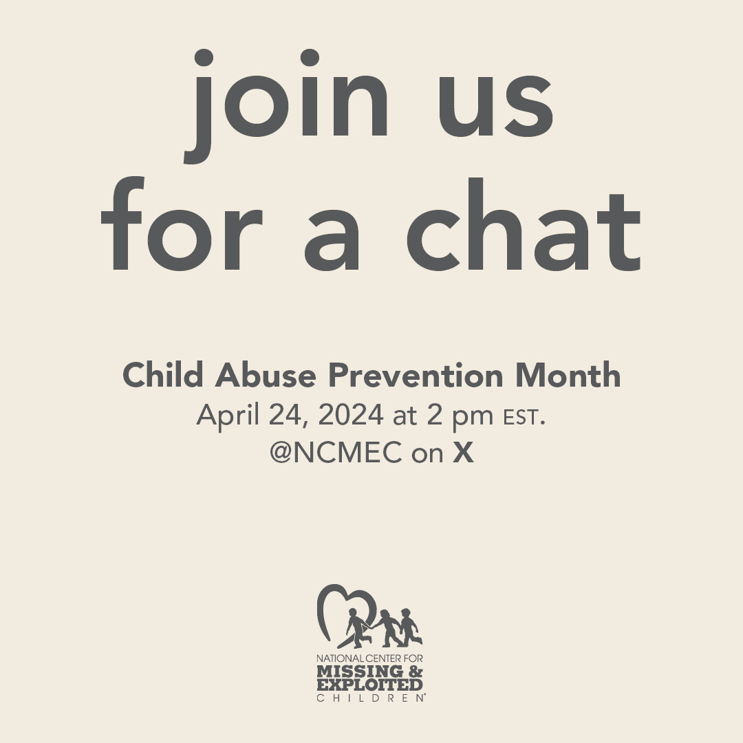 NCMEC's tweet photo. If we don’t talk about online child sexual exploitation, it won’t stop. 

Join the conversation TOMORROW from 2-3PM EST for a chat to mark Child Abuse Prevention Month. #CAPM24