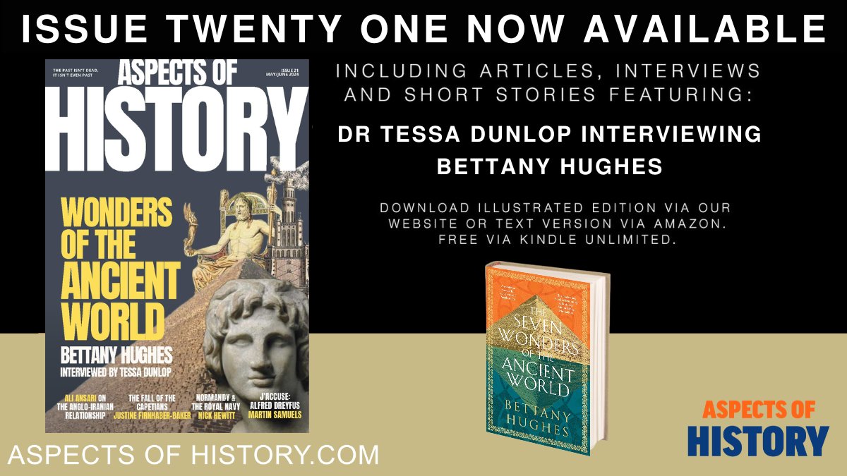 Free via #Kindleunlimited
Aspects of History Issue 21. OUT NOW.
Featuring @Tessadunlop interviewing @bettanyhughes
amazon.co.uk/dp/B0CW1H1TF3/

Read The Seven Wonders of the Ancient World
amazon.co.uk/dp/1474610323/

@wnbooks

#ancienthistory #historybooks #authorinterview