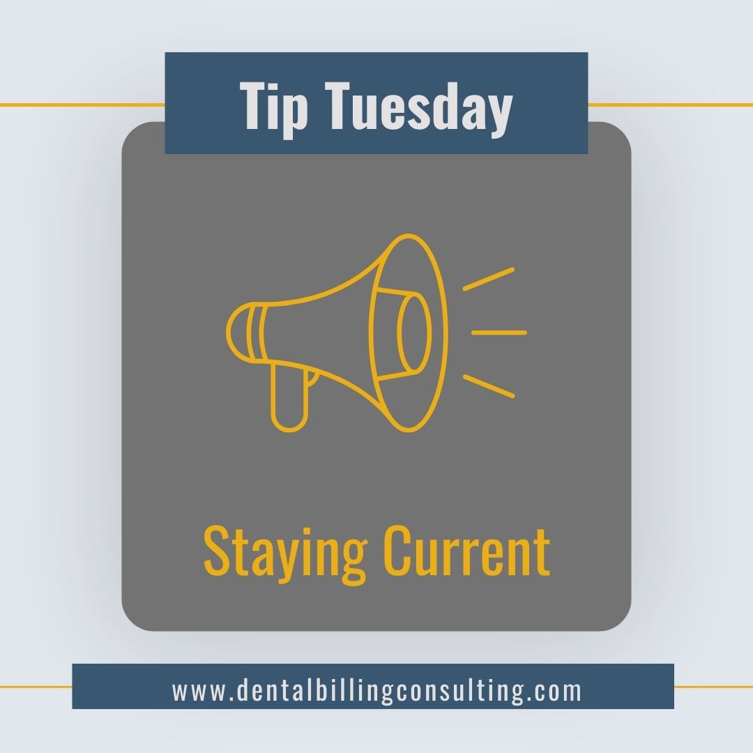 Tip Tuesday – Staying Current! Medical/Dental billing is extremely complex with frequent changes to regulations, coding, and claim filing guidelines.  Follow our blog at dentalbillingconsulting.com/blog 
#staycurrent #dentalbilling #billingblog