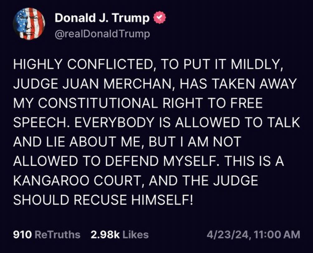 President Trump says Judge Merchan has taken away his constitutional right to free speech. 

“Everybody is allowed to talk and lie about me, but I am not allowed to defend myself. This is a Kangaroo court, and the judge should recuse himself!” — Donald Trump