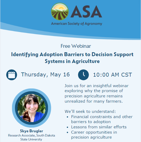 🚨Join us on May 16, 10AM CT for a webinar featuring @AgronomyJournal author Skye Brugler! 🌱Skye will speak about the current barriers facing precision agriculture, as well as lessons learned from efforts to adopt decision support systems. 🔗Register: register.gotowebinar.com/register/33544…