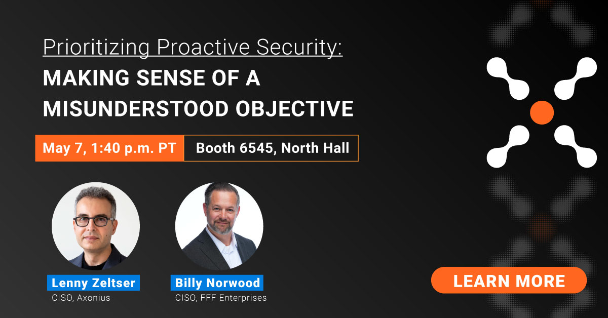 Attend our speaking session at RSAC 2024 on May 7 at 1:40 p.m. to learn what it means to move from the reactive to the proactive — including how to solve for visibility, prioritization, and remediation. Learn more >> axonius.com/rsac2024