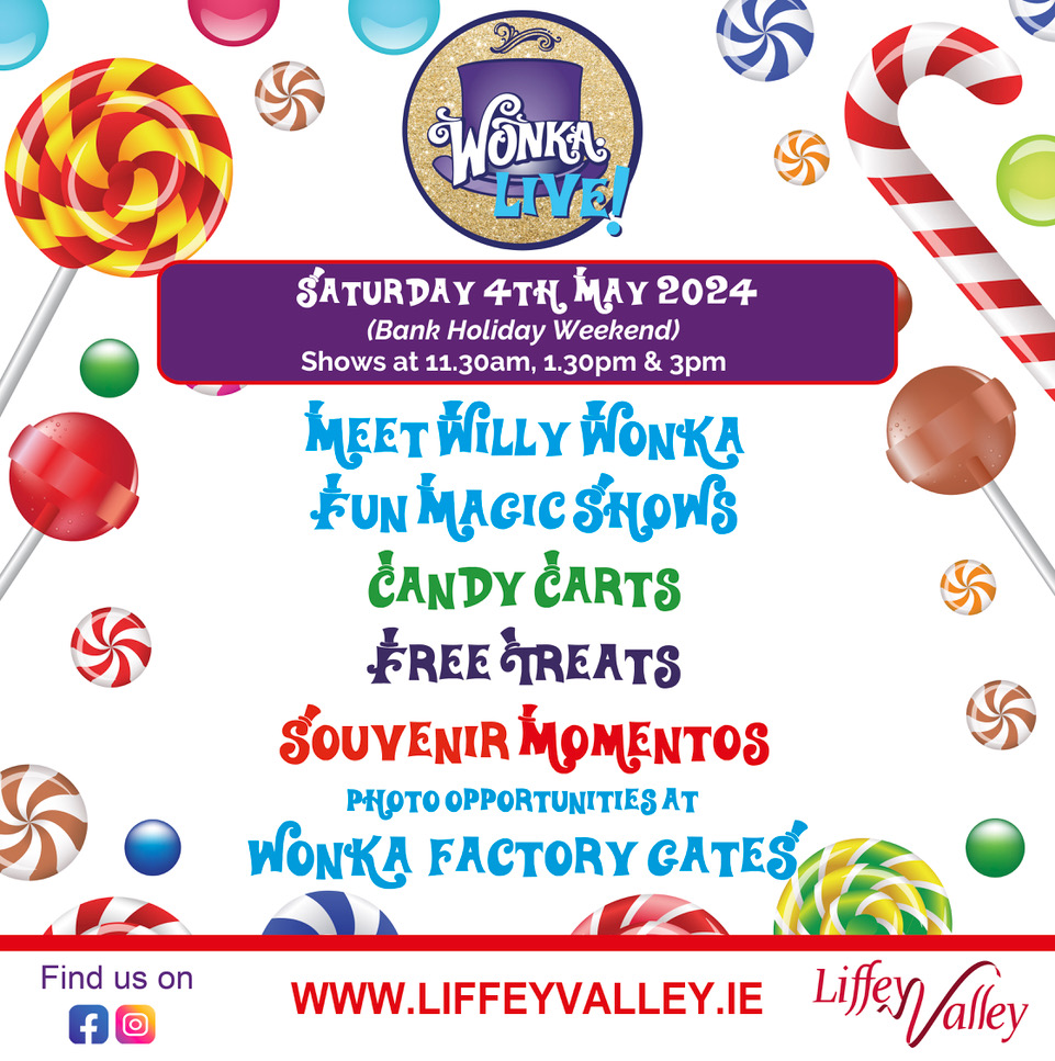 Step into a World of Pure Imagination this May bank holiday at Liffey Valley's 'Wonka Live!' 🍫 Enjoy fun magic shows, candy carts filled with free treats, and even a meet and greet with Willy Wonka himself.