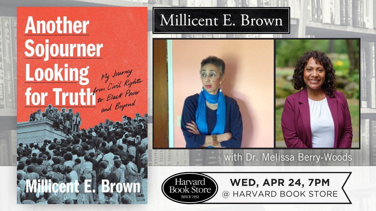 🗓️ Wed, Apr 24, 7PM: Claflin University's Millicent E. Brown presents 'Another Sojourner Looking for Truth: My Journey from Civil Rights to Black Power and Beyond,' joined in conversation by Northeastern University's Dr. Melissa Berry-Woods. Learn more: buff.ly/49MEupj