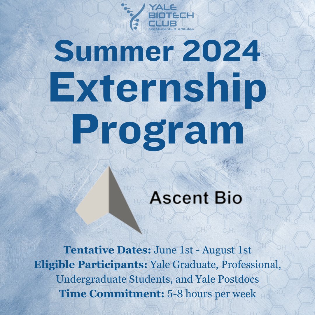 The Yale Biotech Club is excited to announce its externship program with Ascent Bio in this summer! Applications close on Friday, May 24th. Selected applicants will be interviewed on a rolling basis.