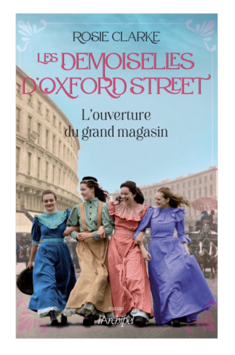 Ma chronique de la romance contemporaine Britannique Les Demoiselles d’Oxford Street : l’ouverture du grand magasin écrit par Rosie Clarke aux Éditions de l'Archipel place-to-be.net/litterature/ro…